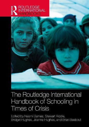 The Routledge International Handbook of Schooling in Times of Crisis