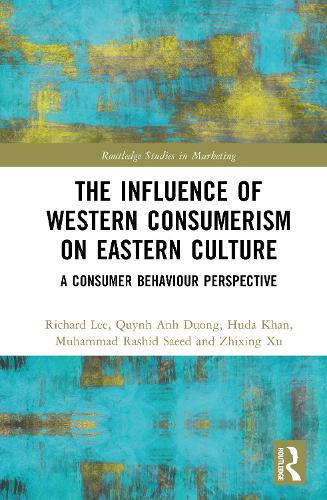 The Influence of Western Consumerism on Eastern Culture: A Consumer Behaviour Perspective