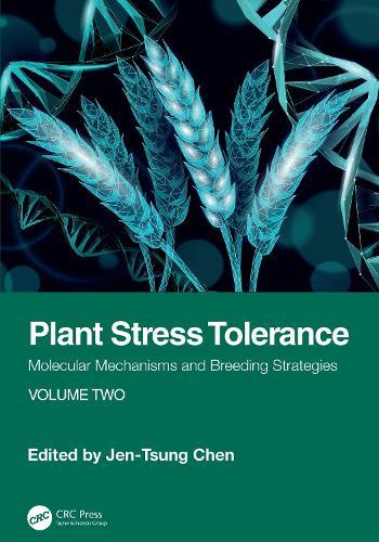 Plant Stress Tolerance: Molecular Mechanisms and Breeding Strategies, Volume 2