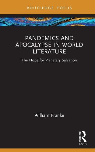 Pandemics and Apocalypse in World Literature: The Hope for Planetary Salvation