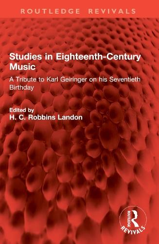 Studies in Eighteenth-Century Music: A Tribute to Karl Geiringer on his Seventieth Birthday