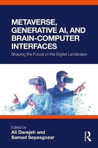Metaverse, Generative AI, and Brain-Computer Interfaces: Shaping the Future of the Digital Landscape