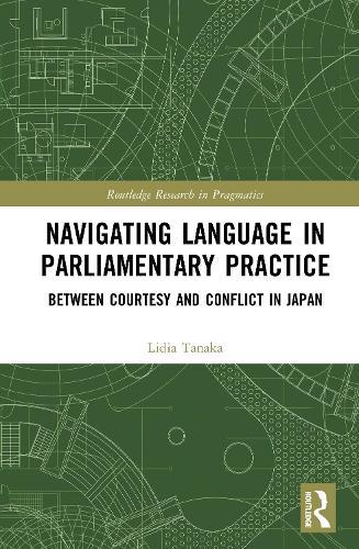Navigating Language in Parliamentary Practice: Between Courtesy and Conflict in Japan