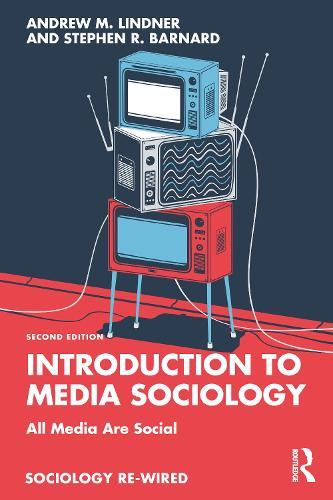 Introduction to Media Sociology: All Media Are Social