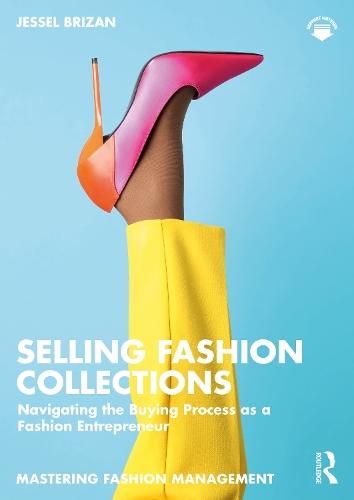 Selling Fashion Collections: Navigating the Buying Process as a Fashion Entrepreneur
