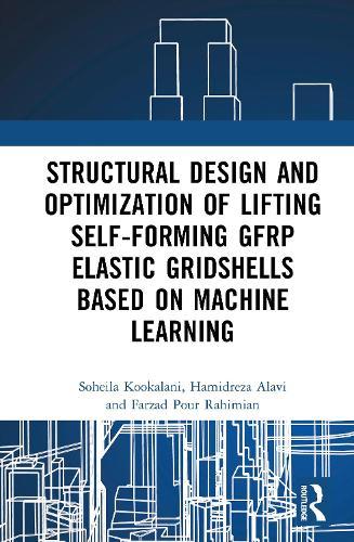 Structural Design and Optimization of Lifting Self-forming GFRP Elastic Gridshells based on Machine Learning