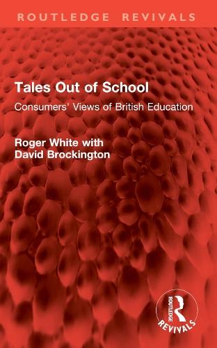 Tales Out of School: Consumers' Views of British Education