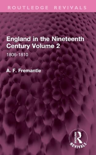 England in the Nineteenth Century Volume 2: 1806-1810