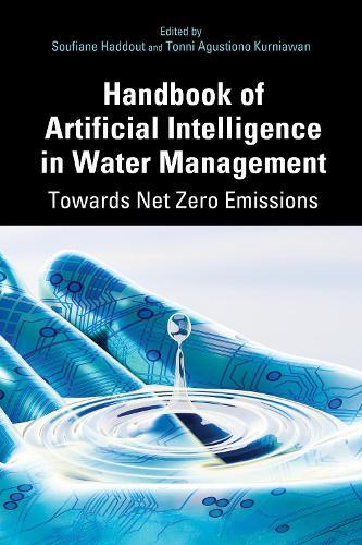 Handbook of Artificial Intelligence in Water Management: Towards Net Zero Emissions
