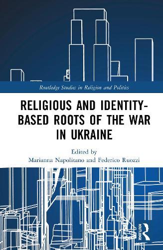 Religious and Identity-Based Roots of the War in Ukraine