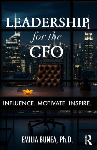 Leadership for the CFO: Influence. Motivate. Inspire.