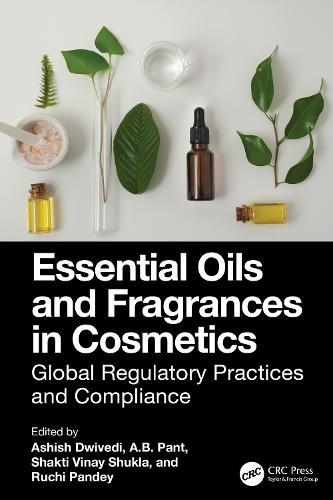Essential Oils and Fragrances in Cosmetics: Global Regulatory Practices and Compliance