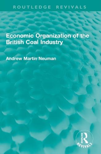 Economic Organization of the British Coal Industry