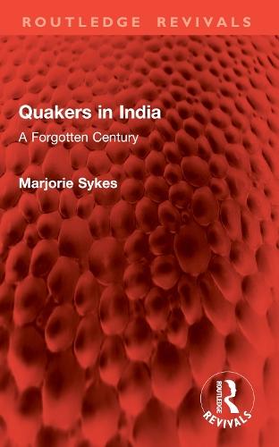 Quakers in India: A Forgotten Century