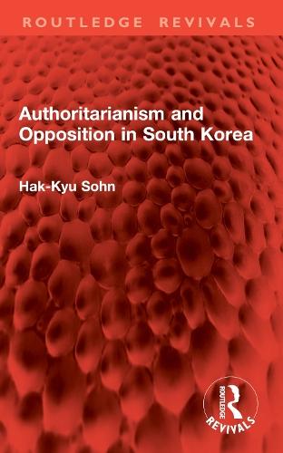Authoritarianism and Opposition in South Korea