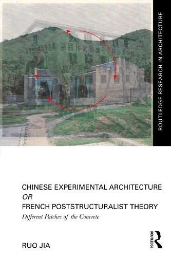 Chinese Experimental Architecture Or French Poststructuralist Theory: Different Patches of the Concrete