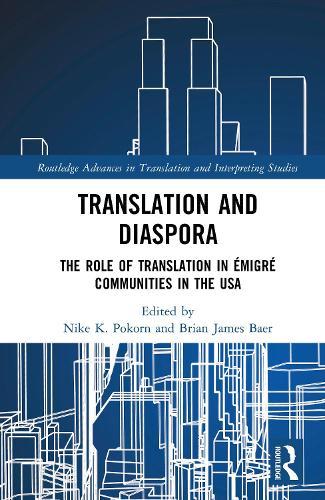 Translation and Diaspora: The Role of Translation in Émigré Communities in the USA