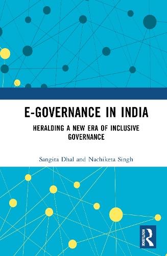 E-Governance in India: Heralding A New Era of Inclusive Governance