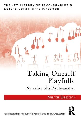 Taking Oneself Playfully: Narrative of a Psychoanalyst