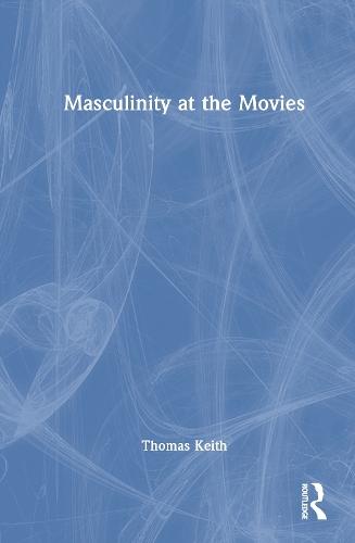Masculinity at the Movies