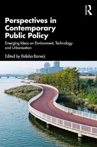 Perspectives in Contemporary Public Policy: Emerging Ideas on Environment, Technology and Urbanisation