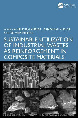 Sustainable Utilization of Industrial Wastes as Reinforcement in Composite Materials
