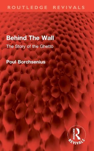 Behind The Wall: The Story of the Ghetto