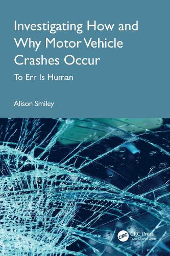 Investigating How and Why Motor Vehicle Crashes Occur: To Err Is Human