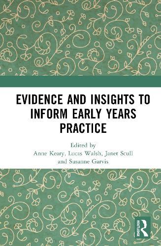 Evidence and Insights to Inform Early Years Practice