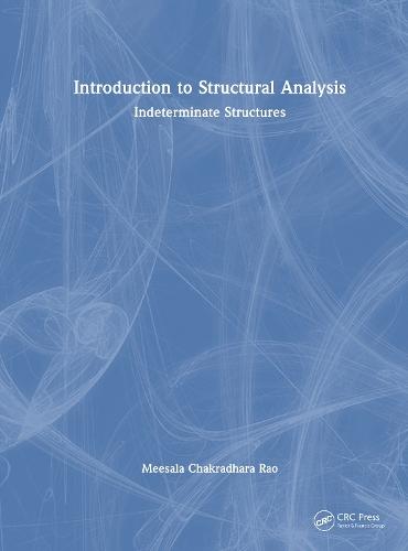 Introduction to Structural Analysis: Indeterminate Structures