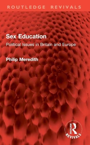 Sex Education: Political Issues in Britain and Europe