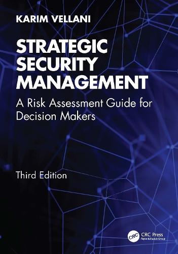 Strategic Security Management: A Risk Assessment Guide for Decision Makers