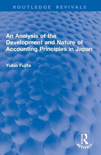 An Analysis of the Development and Nature of Accounting Principles in Japan