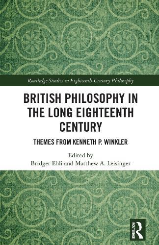 British Philosophy in the Long Eighteenth Century: Themes from Kenneth P. Winkler