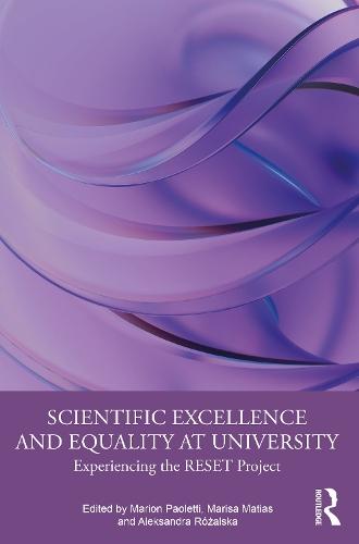 Scientific Excellence and Equality at University: Experiencing the RESET Project