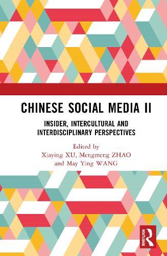 Chinese Social Media II: Insider, Intercultural and Interdisciplinary Perspectives