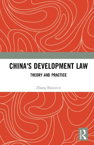China's Development Law: Theory and Practice