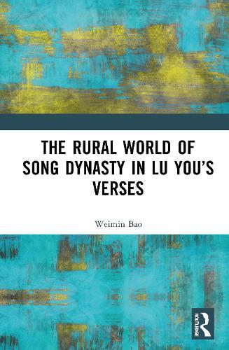 The Rural World of the Song Dynasty in Lu You’s Verses