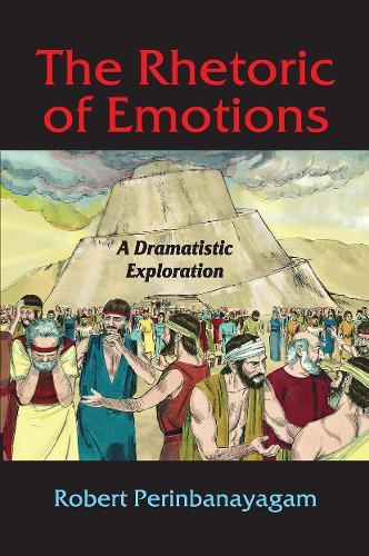 The Rhetoric of Emotions: A Dramatistic Exploration