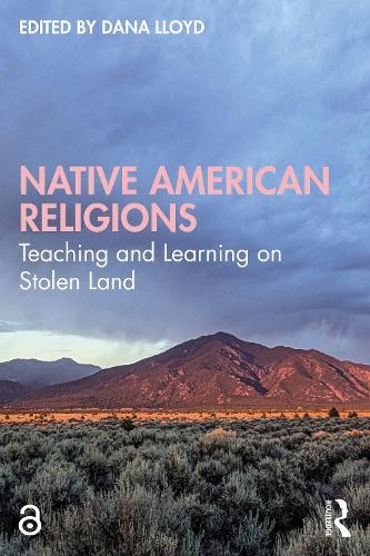 Native American Religions: Teaching and Learning on Stolen Land