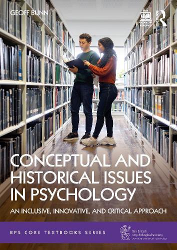 Conceptual and Historical Issues in Psychology: An Inclusive, Innovative, and Critical Approach