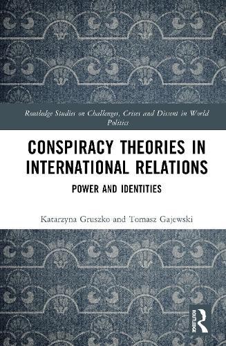 Conspiracy Theories in International Relations: Power and Identities