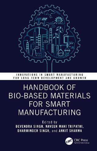 Handbook of Bio-Based Materials for Smart Manufacturing