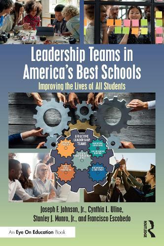 Leadership Teams in America's Best Schools: Improving the Lives of All Students