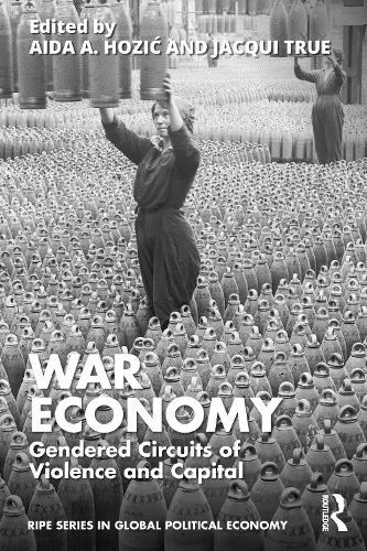War Economy: Gendered Circuits of Violence and Capital