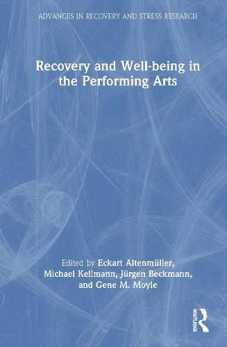 Recovery and Well-being in the Performing Arts