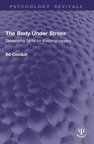 The Body Under Stress: Developing Skills for Keeping Healthy