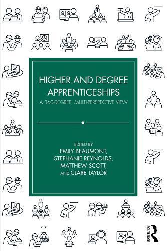 Higher and Degree Apprenticeships: A 360-Degree, Multi-Perspective View