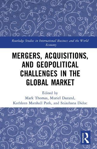 Mergers, Acquisitions, and Geopolitical Challenges in the Global Market