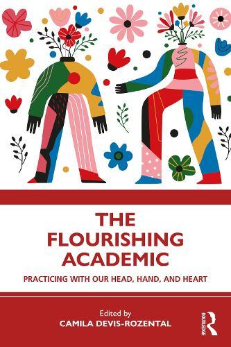 The Flourishing Academic: Practicing with our Head, Hand, and Heart